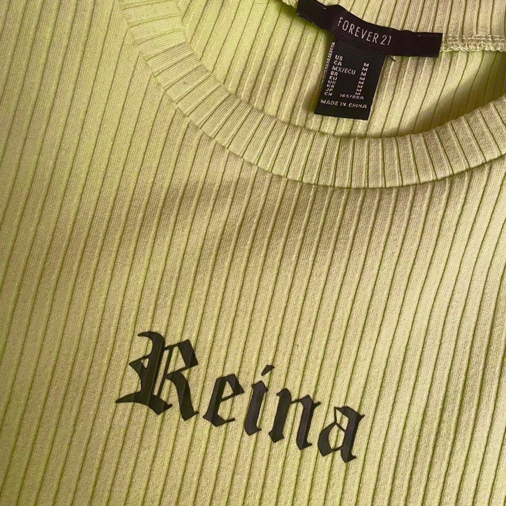 Forever 21 light lime green crop top with words “Reina” (queen)